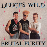 DEUCES WILD / BRUTAL PURITY