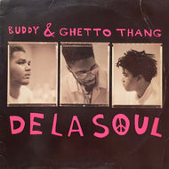 DE LA SOUL / BUDDY & GHETTO THANG (us original) 