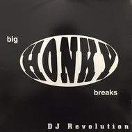 DJ REVOLUTION / BIG HONKY BREAKS