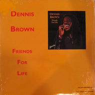 DENNIS BROWN / FRIENDS FOR LIFE