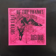 DIGI DUB / SOUTH EAST OF THE THAMES