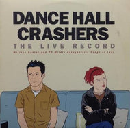 DANCE HALL CRASHERS / THE LIVE RECORD