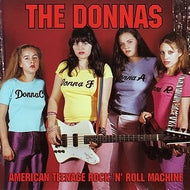 DONNAS / AMERICAN TEENAGE ROCK 'N' ROLL MACHINE