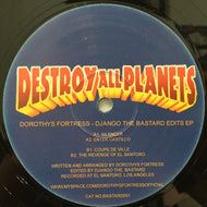 DOROTHYS FORTRESS / DJANGO THE BASTARD EDITS EP