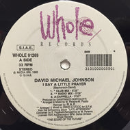 DAVID MICHAEL JOHNSON / I SAY A LITTLE PRAYER