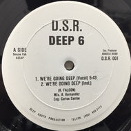 DEEP 6 / WE'RE GOING DEEP