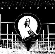 DROPDEAD / DROPDEAD