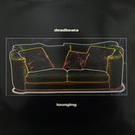 DEADBEATS / LOUNGING