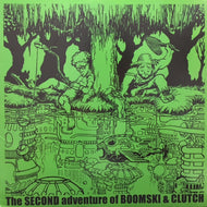 DJ BOOM & DJ TDAWG / THE SECOND ADVENTURE OF BOOMSKI & CLUTCH