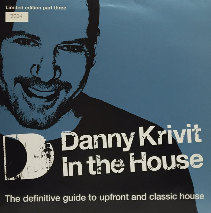 DANNY KRIVIT / IN THE HOUSE (Limited Edition Part Three) – TICRO
