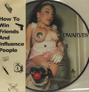 DWARVES / HOW TO WIN FRIENDS AND INFLUENCE PEOPLE