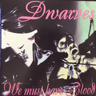 DWARVES / BLAG DAHLIA / WE MUST HAVE BLOOD / SURFING THE INTERCOURSE BARN
