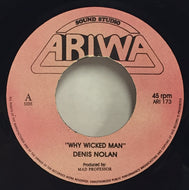 DENIS NOLAN / WHY WICKED MAN