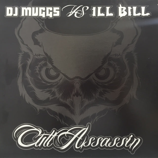 DJ MUGGS VS ILL BILL / CULT ASSASSIN