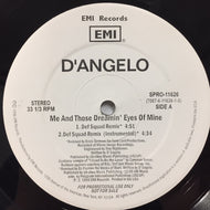 D'ANGELO / ME AND THOSE DREAMIN' EYES OF MINE