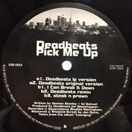 DEADBEATS / PICK ME UP