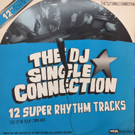 DJ SINGLE CONNECTION / 12 SUPER RHYTHM TRACKS (FIX IT IN YOUR OWN MIX)