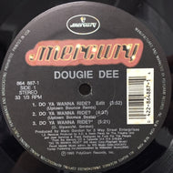 DOUGIE DEE / DO YA WANNA RIDE?