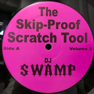 DJ SWAMP / THE SKIP-PROOF SCRATCH TOOL VOLUME 3