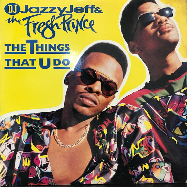DJ JAZZY JEFF & THE FRESH PRINCE / THE THINGS THAT U DO – TICRO MARKET