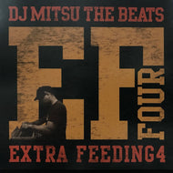DJ MITSU THE BEATS / EXTRA FEEDING 4