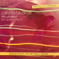 DAVID BOWIE / PAT METHENY GROUP / THIS IS NOT AMERICA