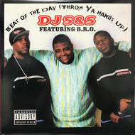 DJ S&S / BEAT OF THE DAY (THROW YA HANDS UP)