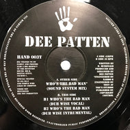 DEE PATTEN / WHO'S THE BAD MAN