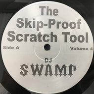DJ SWAMP / THE SKIP-PROOF SCRATCH TOOL VOL.4