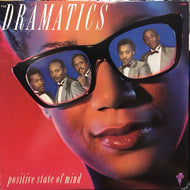 DRAMATICS / POSITIVE STATE OF MIND