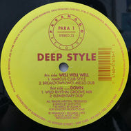 DEEP STYLE / WELL WELL WELL / DOWN