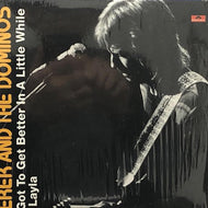 DEREK AND THE DOMINOS / Got To Get Better In A Little While / Layla