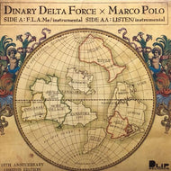 DINARY DELTA FORCE x MARCO POLO / F.L.A.Me / LISTEN