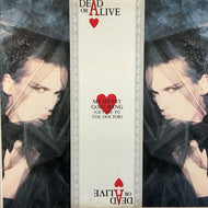 DEAD OR ALIVE / My Heart Goes Bang (Get Me To The Doctor)
