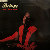 DELUXE / JUST A LITTLE MORE