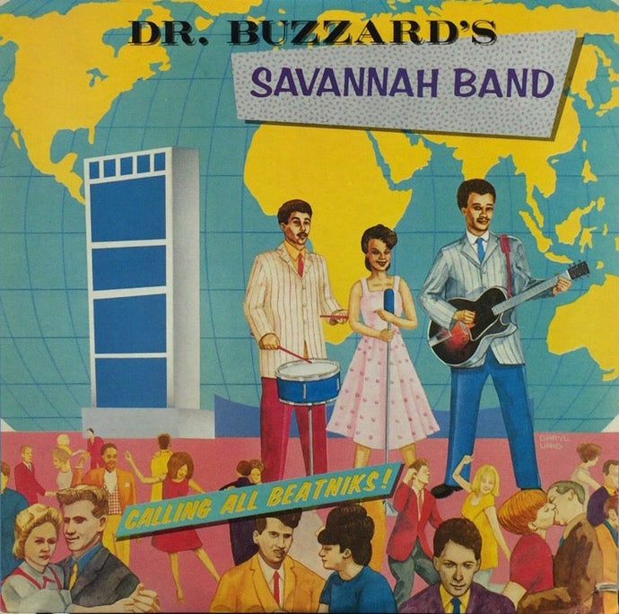 DR. BUZZARD'S ORIGINAL SAVANNAH BAND / Calling All Beatniks!