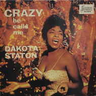 DAKOTA STATON / Crazy He Calls Me