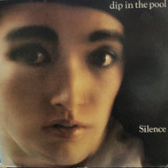 DIP IN THE POOL  / Silence