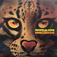 電気グルーヴ / Tropical Love