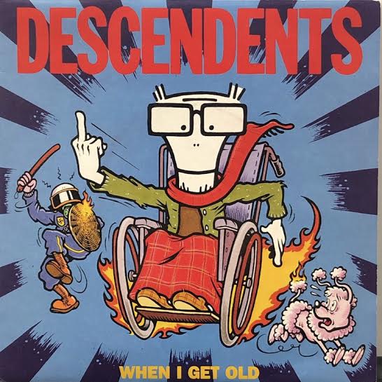 DESCENDENTS / When I Get Old (incl. Gotta)