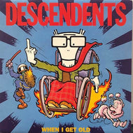 DESCENDENTS / When I Get Old (incl. Gotta)