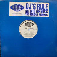 DJ'S RULE / Get Into The Music (The Serious Remixes)