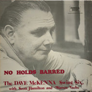DAVE McKENNA SWING SIX / No Holds Barred