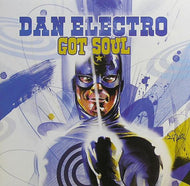DAN ELECTRO / Got Soul