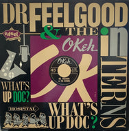 DR. FEELGOOD & THE INTERNS / What's Up Doc?