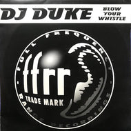 DJ DUKE / Blow Your Whistle