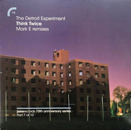 DETROIT EXPERIMENT / Think Twice (Mark E Remixes)