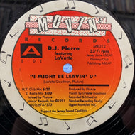 DJ PIERRE / I Might Be Leavin' U