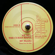 Dr. NO & The CUBAN MAFIA / 007 Mambo /  Sundance Kid / South American Getaway