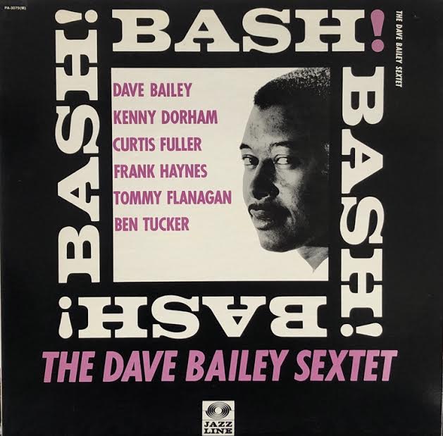 シ*ン様 Bash! The Dave Bailey Sextet レコード DAVE BAILEY SEXTET / Bash! – TICRO MARKET